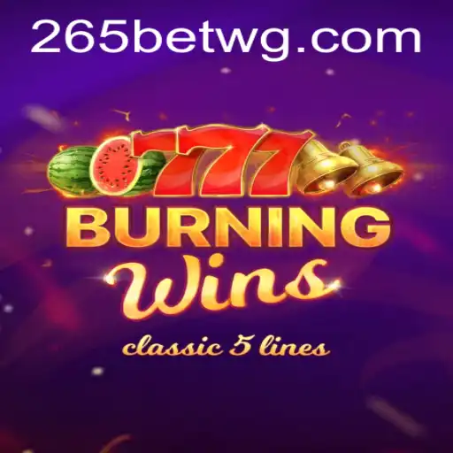 Explorando o Mundo de BurningWins no 265bet